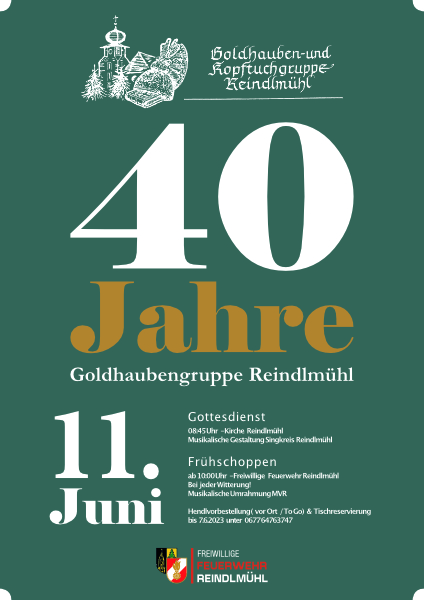 40 Jahre Goldhauben Reindlmuehl